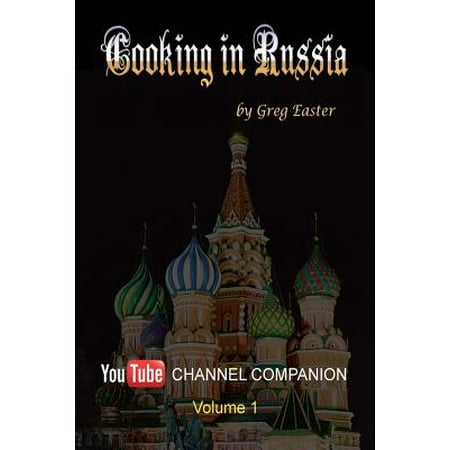Cooking in Russia - Youtube Channel Companion (Best Cooking Youtube Channels)