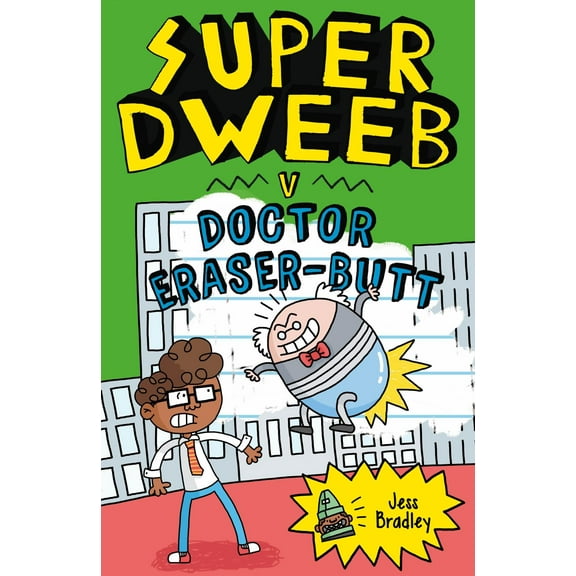 Super Dweeb V. Doctor Eraser-Butt
