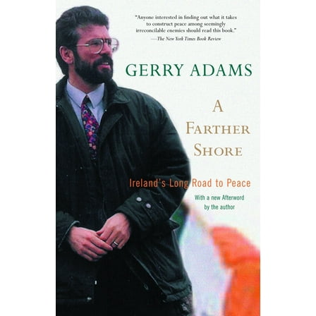 A Farther Shore: Ireland's Long Road to Peace, (Paperback)