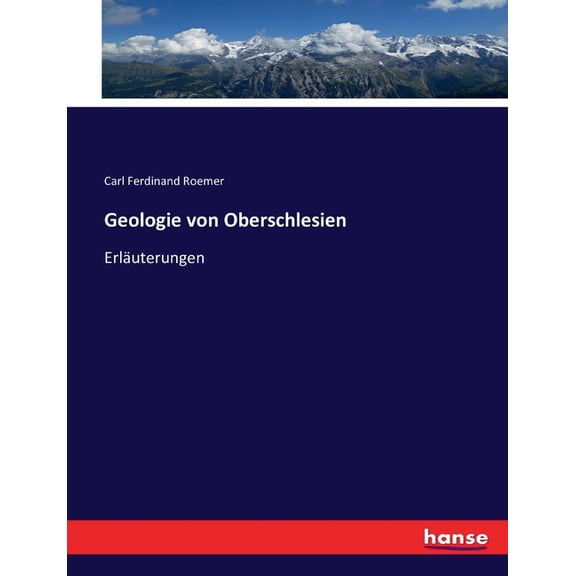 Geologie von Oberschlesien: Erläuterungen, (Paperback)