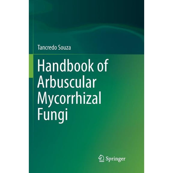 Handbook of Arbuscular Mycorrhizal Fungi, (Paperback)