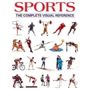 Sports: The Complete Visual Reference (Hardcover) by Francois Fortin