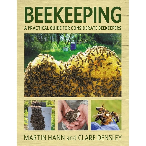 Beekeeping: A Practical Guide for Considerate Beekeepers, (Paperback)