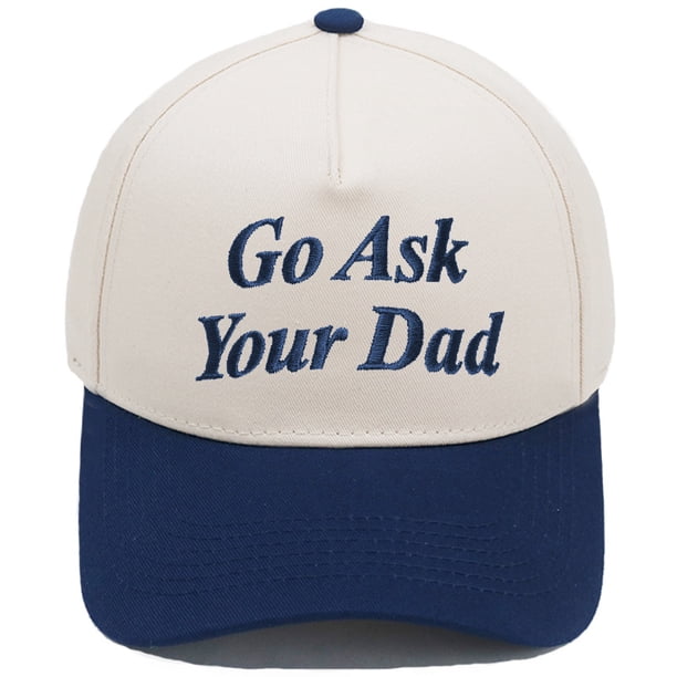 Gorra de béisbol de algodón bordada Go Ask Your Dad, unisex