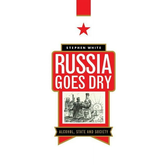 Russia Goes Dry, (Hardcover)