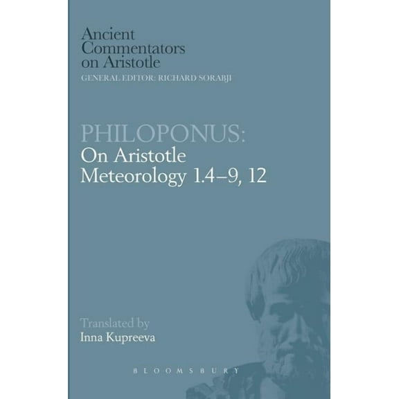 Ancient Commentators on Aristotle Philoponus: On Aristotle Meteorology 1.4-9, 12, (Hardcover)