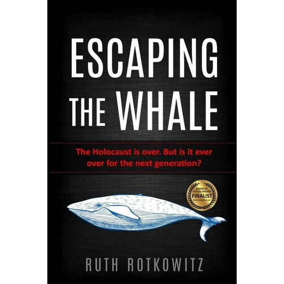 New Jewish Fiction Escaping the Whale: The Holocaust is over. But is it ever over for the next generation?, (Paperback)