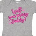 thumbnail image 4 of Inktastic Will You Marry Daddy Boys or Girls Baby Bodysuit, 4 of 5
