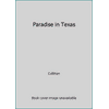 Pre-Owned A Paradise Called Texas (Library Binding) 0153021985 9780153021985