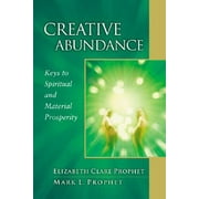 Creative Abundance : Keys to Spiritual and Material Prosperity