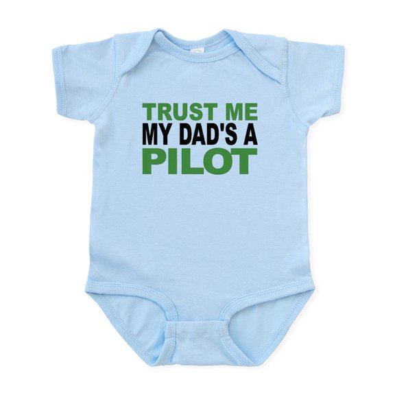 CafePress - Trust Me My Dads A Pilot Body Suit - Baby Light Bodysuit, Size Newborn - 24 Months