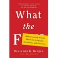 thumbnail image 3 of What the F: What Swearing Reveals About Our Language, Our Brains, and Ourselves, 3 of 6