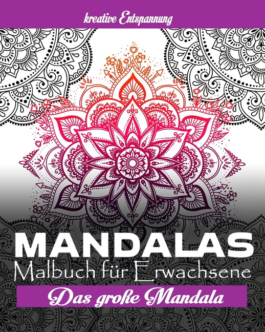 MANDALA Malbuch für Erwachsene Einzigartige Mandalas zur Stressbewältigung 