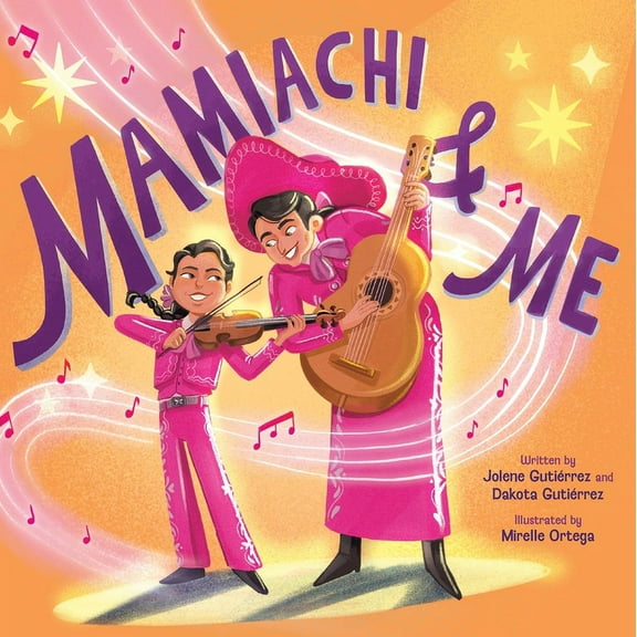 Mamiachi & Me: My Mami's Mariachi Band (a Picture Book), (Hardcover)