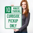 thumbnail image 2 of 10 Minute Parking Sign, Curbside Pickup Only,, 2 of 8