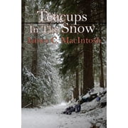 Teacups In The Snow (Paperback)