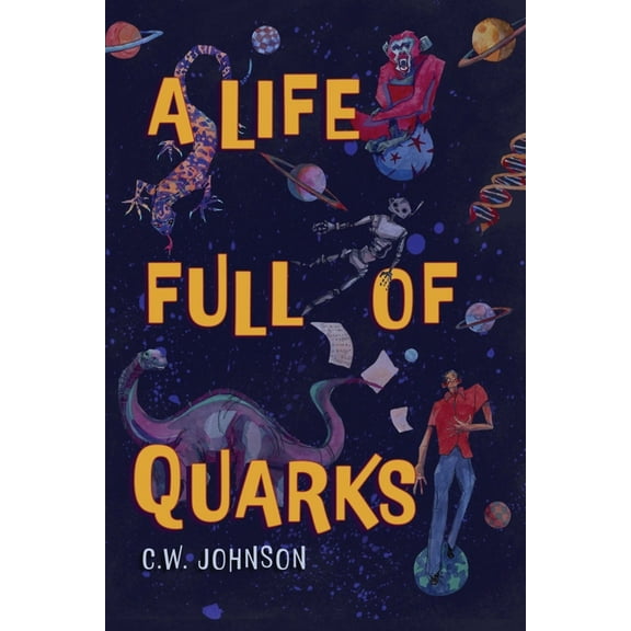 A Life Full of Quarks, (Paperback)