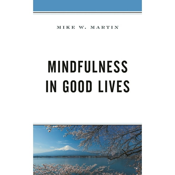 Mindfulness in Good Lives, (Paperback)
