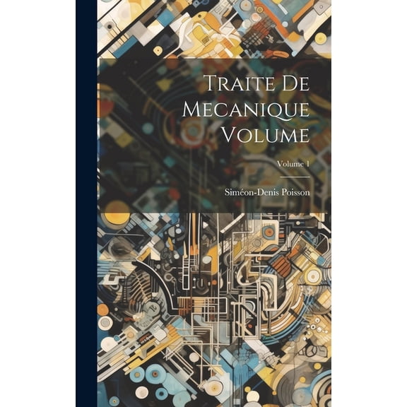Traite de mecanique Volume; Volume 1 (Hardcover)
