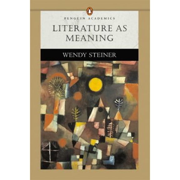Pre-Owned Literature as Meaning (Penguin Academics Series) (Paperback) 032117206X 9780321172068