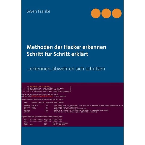 Methoden der Hacker erkennen. Schritt fÃ¼r Schritt erklÃ¤rt: ... erkennen, abwehren sich schÃ¼tzen, (Paperback)