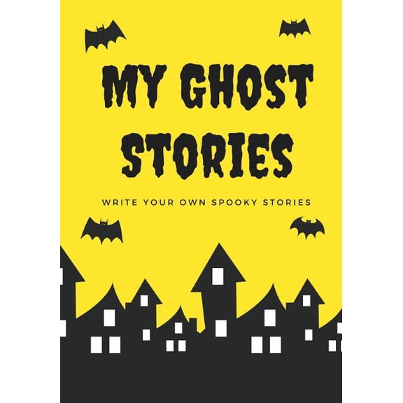 Halloween: My Ghost Stories: Write Your Own Spooky Stories, 100 Pages, Bright Yellow (Paperback)