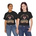 thumbnail image 7 of DJH Apparel | Maybe I Need A Cup of Coffee Funny Unisex T-shirt, 7 of 7