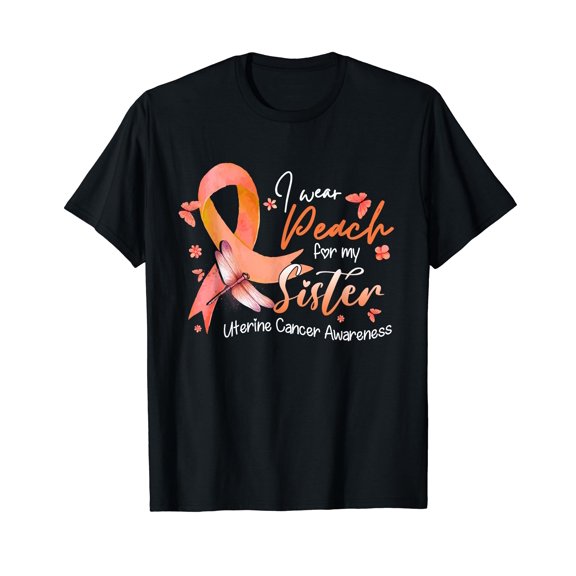 I Wear Peach For My Sister Uterine Cancer Awareness Ribbon T-Shirt