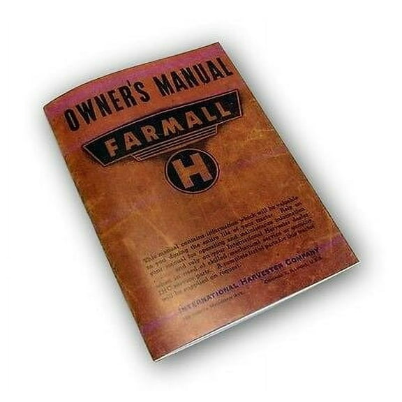 1944 Farmall Model H Tractor Owners Manual Operators Maintenance Lubrication