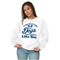 thumbnail image 4 of Dont Like Dogs or You Funny Pet Sweatshirt for Men or Women Brisco Brands M, 4 of 6