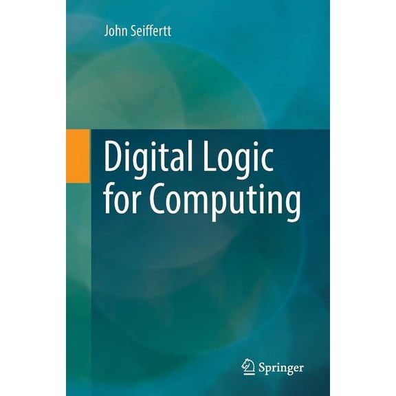 Digital Logic for Computing, (Paperback)