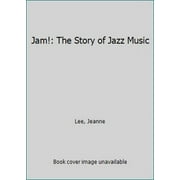 Pre-Owned Jam!: The Story of Jazz Music (Library Binding) 0823918521 9780823918522