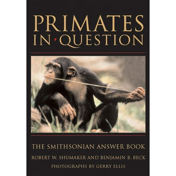Primates in Question : The Smithsonian Answer Book