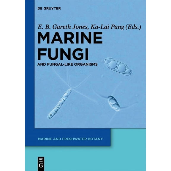 Marine and Freshwater Botany Marine Fungi, (Hardcover)