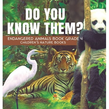 Do You Know Them? Endangered Animals Book Grade 4 Children's Nature Books (Hardcover)