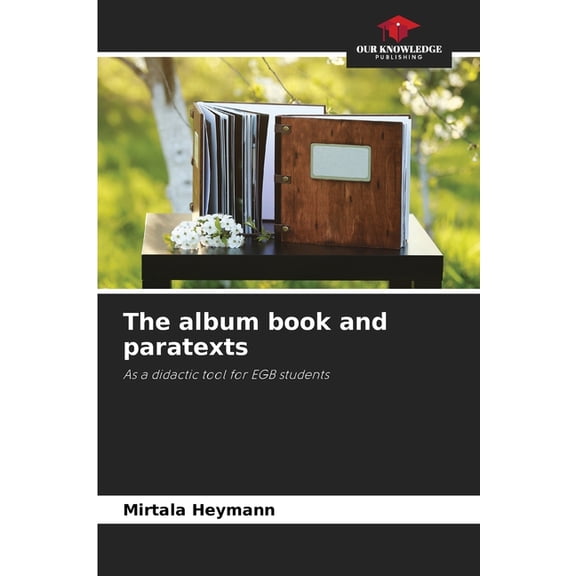The album book and paratexts, (Paperback)