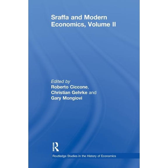 Routledge Studies in the History of Econ Sraffa and Modern Economics, Volume II, (Paperback)