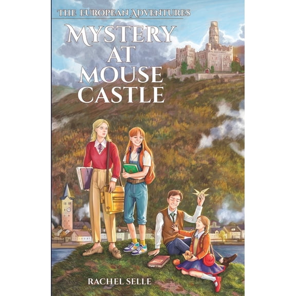 The European Adventures The European Adventures: Mystery at Mouse Castle, Book 1, (Paperback)