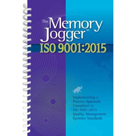 The Memory Jogger ISO 9001:2015 : What Is It? How Do I Do It? Tools and Techniques to Achieve (Best Memory Techniques For Students)
