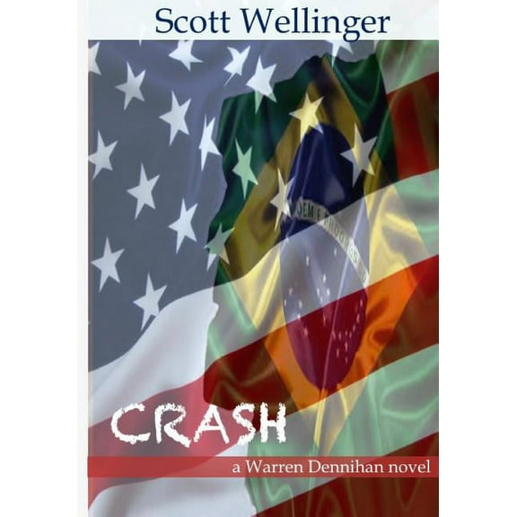Crash: A Warren Dennihan Novel (Paperback)