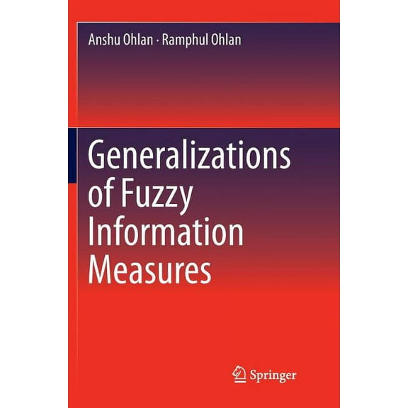 Generalizations of Fuzzy Information Measures, (Paperback)