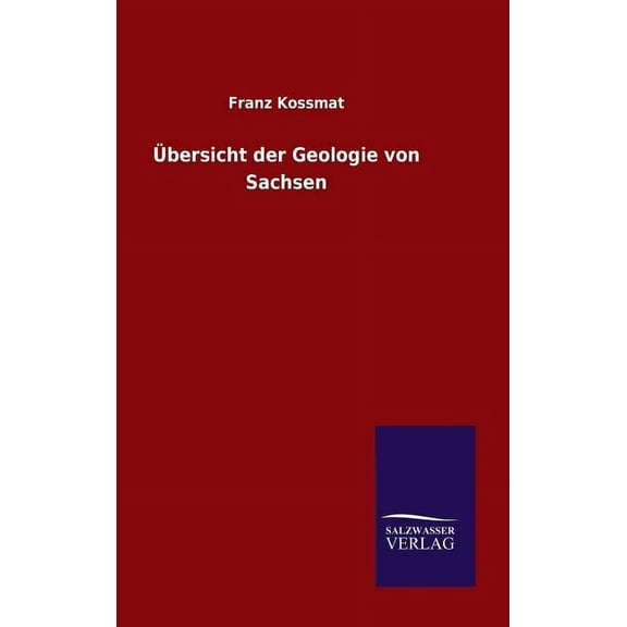 Übersicht der Geologie von Sachsen (Hardcover)