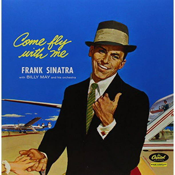 Frank Sinatra Come Fly with Me Vinyl Frank Sinatra Come Fly with Me Vinyl