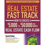 The Real Estate Fast Track : How to Create a $5,000 to $50,000 per Month Real Estate Cash Flow 9780471728306 Used / Pre-owned