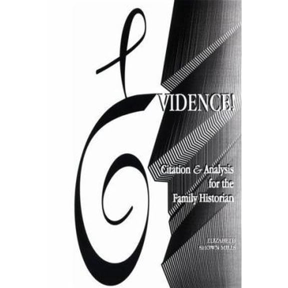 Pre-Owned Evidence! Citation & Analysis for the Family Historian (Hardcover) 0806315431 9780806315430