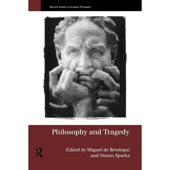 Warwick Studies in European Philosophy Philosophy and Tragedy, (Paperback)