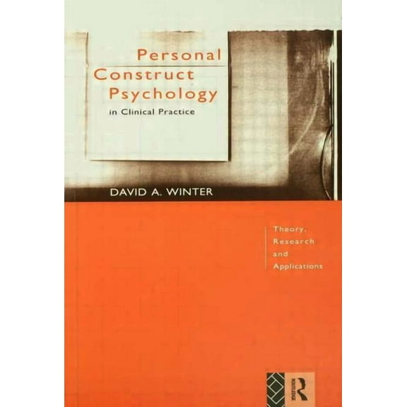 Personal Construct Psychology in Clinical Practice: Theory, Research and Applications, (Paperback)