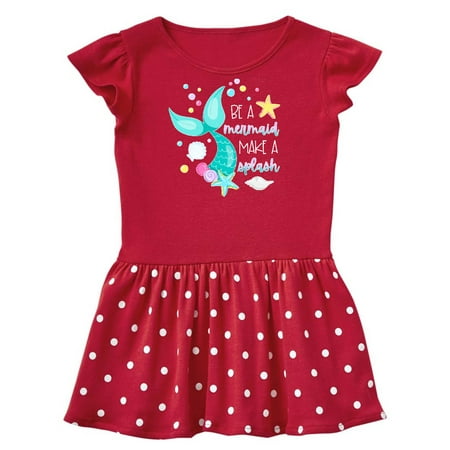 

Inktastic Be a Mermaid Make a Splash Blue Mermaid Tail Gift Toddler Girl Dress