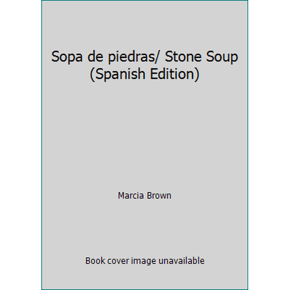 Pre-Owned Sopa de piedras/ Stone Soup (Spanish Edition) (Hardcover) 096251621X 9780962516214