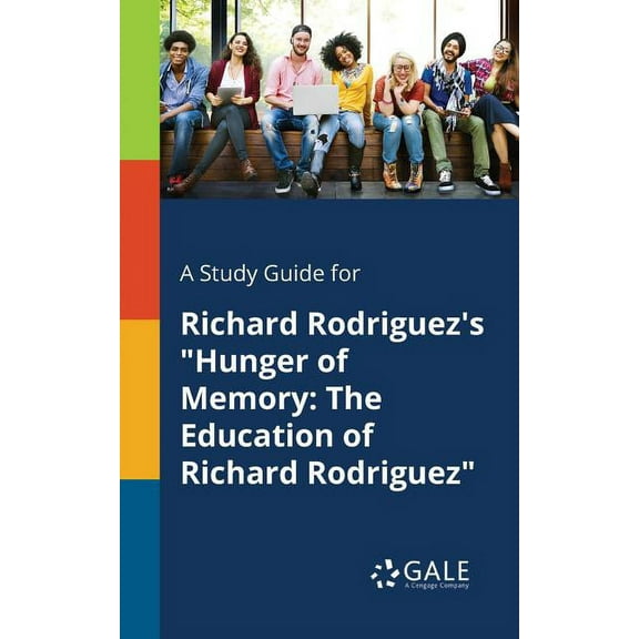 A Study Guide for Richard Rodriguez's "Hunger of Memory: The Education of Richard Rodriguez", (Paperback)